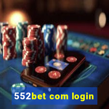 552bet com login